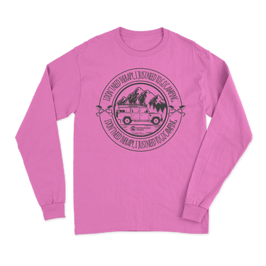 I Don't Need Therapy Long Sleeve T-Shirt